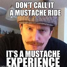 Image result for Mustache Meme