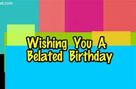 Image result for Happy Belated Birthday Giphy