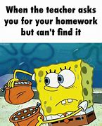 Image result for I Forgot My Homework Meme GIF