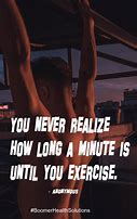 Image result for You Never Realize How Long a Minute Is until You Are Exercising