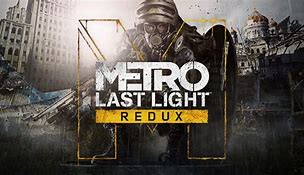 Image result for Metro Last Light Redux