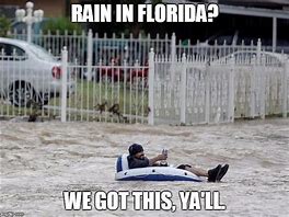 Image result for Florida Rain Meme
