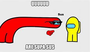 Image result for U Are Sus