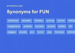 Image result for Synonyms of Fun