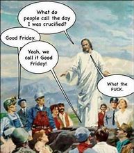 Image result for Good Friday Jesus Meme