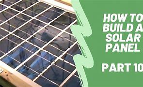Image result for How to Build a Solar Panel