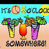 Image result for 5 O Clock Somewhere Black and White