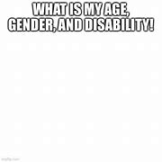 Image result for My Age Memes