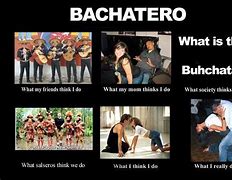 Image result for Traditional Bachata Meme