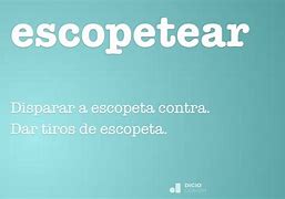 Image result for escopetear