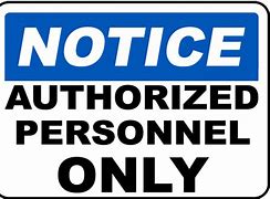 Image result for Authorized Personnel Only Premitted to Operate Sign