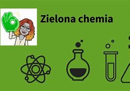 Image result for co_oznacza_zielona_chemia