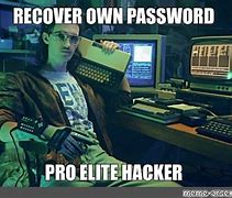 Image result for Elite Hacker Meme