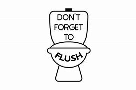 Image result for Don't Forget to Flush Clip Art