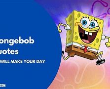 Image result for Best Spongebob Quotes