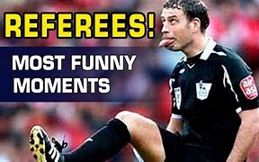 Image result for Funny Looking Roccer Referee