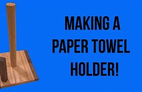 Image result for Home Made Paper Towel Holder