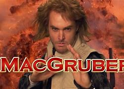 Image result for MacGruber It Can Wait