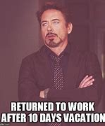 Image result for Memes About Going Back to Work After Vacation