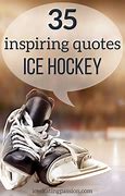 Image result for Inspirational Hockey Quotes