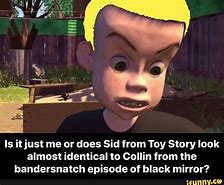 Image result for Sid From Toy Story Grainy Image Meme