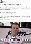 Image result for Wait You Get Paid Meme