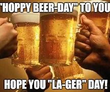 Image result for Beer Birthday Meme