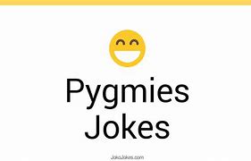 Image result for Pygmy Jokes