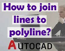 Image result for How to Join Polylines in AutoCAD