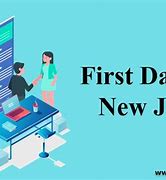 Image result for First Day On Job