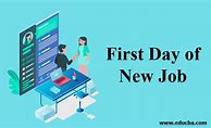 Image result for First Day Bew Job