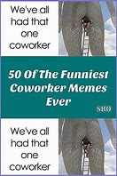 Image result for Co Worker Memes T-Shirts