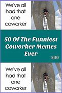 Image result for Fun CoWorker Meme