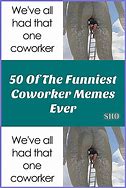 Image result for Complaining Co-Worker Meme