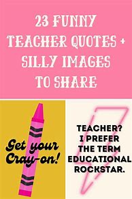 Image result for Funny Teacher Quotes and Sayings