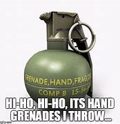 Image result for Toss Grenade Meme