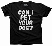 Image result for Dog Meme T-Shirts