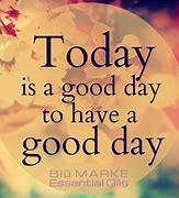 Image result for Beautiful Day Work Quotes