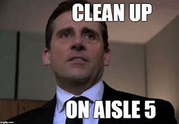 Image result for Office Clean Up Meme