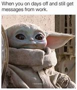 Image result for Baby Yoda Work Memes Funny