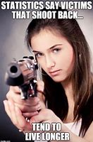 Image result for Funny Memes Woman with Gun