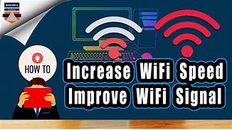 Image result for How to Make Wifi On Compuer Go Faster