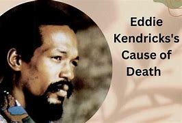 Image result for Eddie Kendricks Death