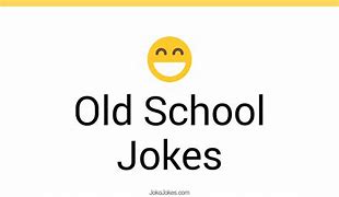 Image result for Old School Jokes