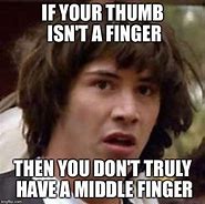 Image result for Memes About Fingers
