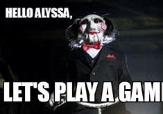 Image result for Let's Play a Game Meme