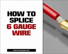Image result for Splice 6 Gauge Wire