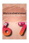 Image result for Why Was 6 Afraid of 7