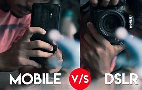 Image result for DSLR vs Mobile Camera