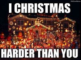 Image result for Time for Christmas Decorations Meme